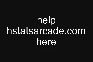 help hstatsarcade.com here