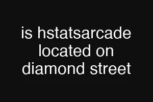 is hstatsarcade located on diamond street