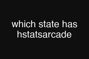 which state has hstatsarcade